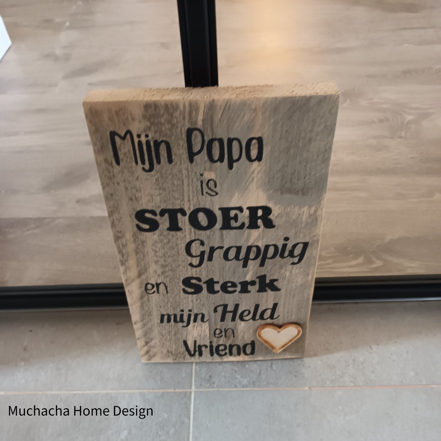 Tekstbord hout - Papa - Stoer- Sterk - Held - Vriend